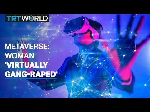  Woman “virtually gang-raped” seconds after joining Facebook’s Metaverse