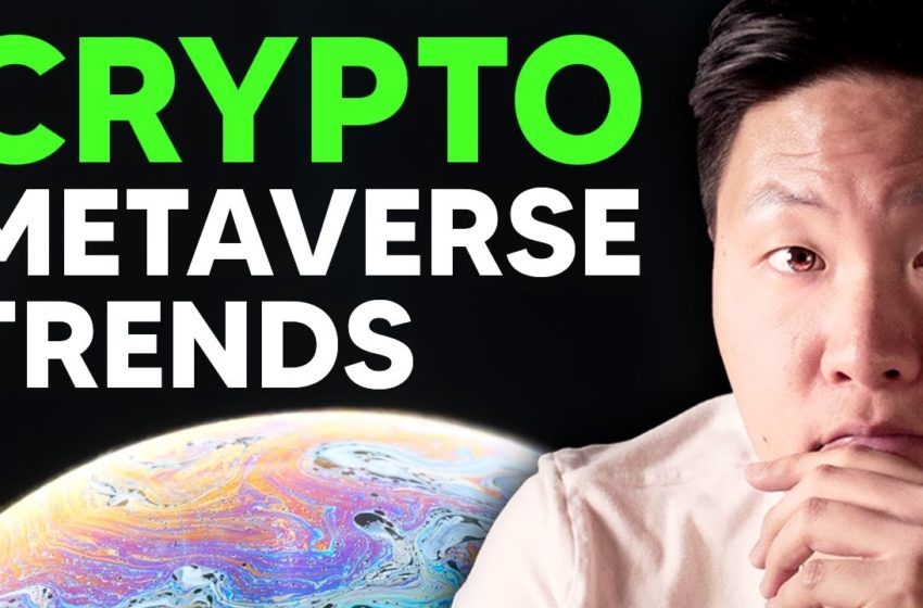  5 Crypto Metaverse Trends You MUST KNOW