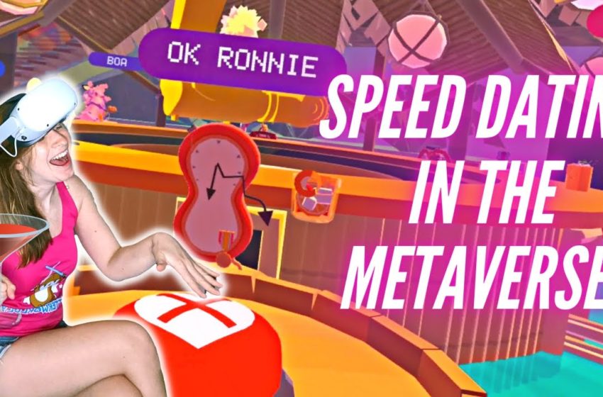  I Went Speed Dating in the Metaverse – Virtual Virtual Reality 2