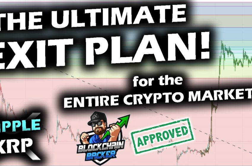  The COMPLETE EXIT PLAN for Cryptocurrency, Bitcoin and Ripple XRP Price Chart by Blockchain Backer