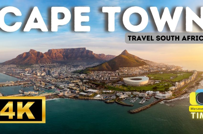  Cape Town 4k South Africa- Travel Film – South Africa Cities – Cape Town South Africa travel 4k