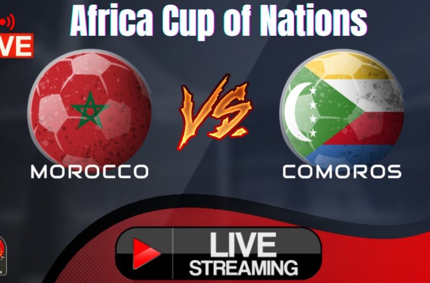 🔴Morocco vs Comoros Live Streaming Africa Cup of Nations Football Match