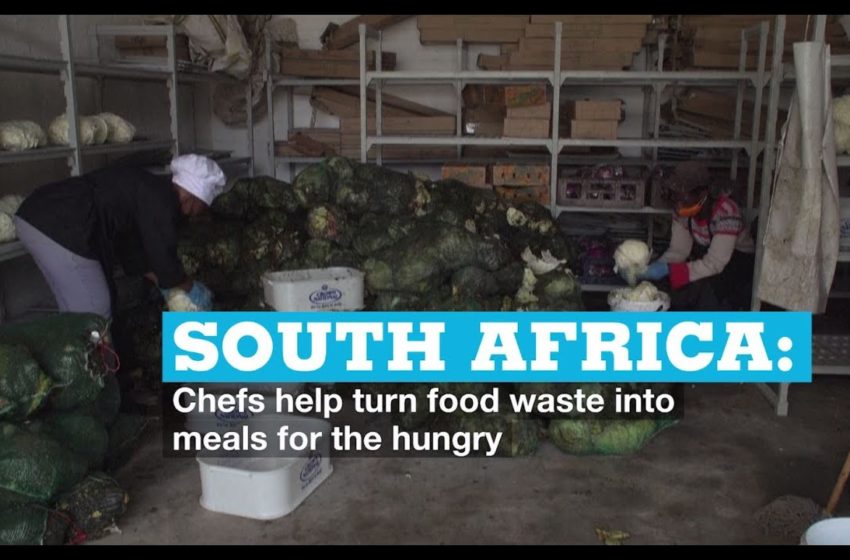  South Africa: Chefs help turn food waste into meals for the hungry