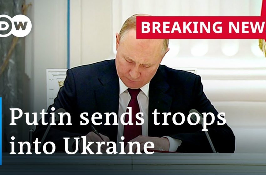  Putin orders Russian troops into Ukraine separatist regions | DW News