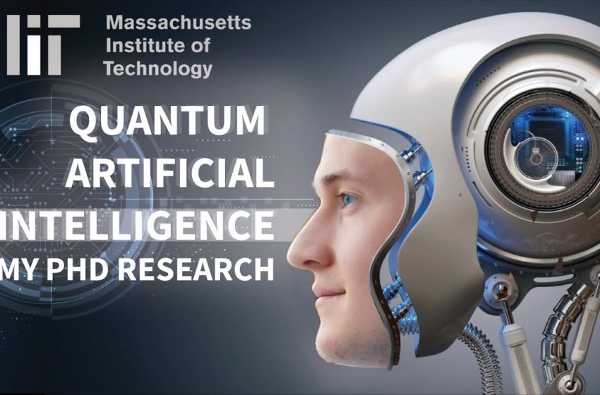  Quantum Artificial Intelligence | My PhD at MIT