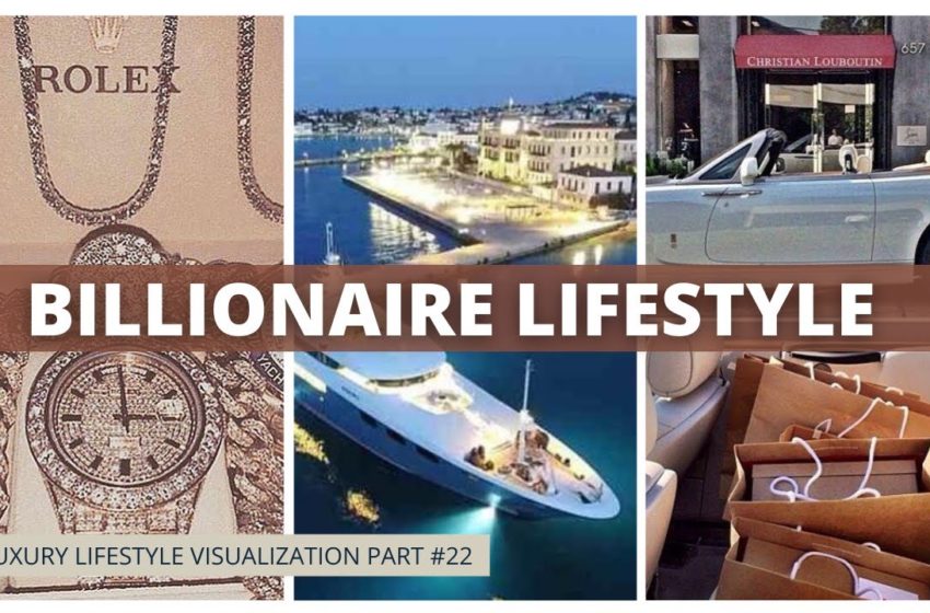 Billionaire Lifestyle [Visualization 22] | Rich Lifestyle Motivation | Luxury Lifestyle World