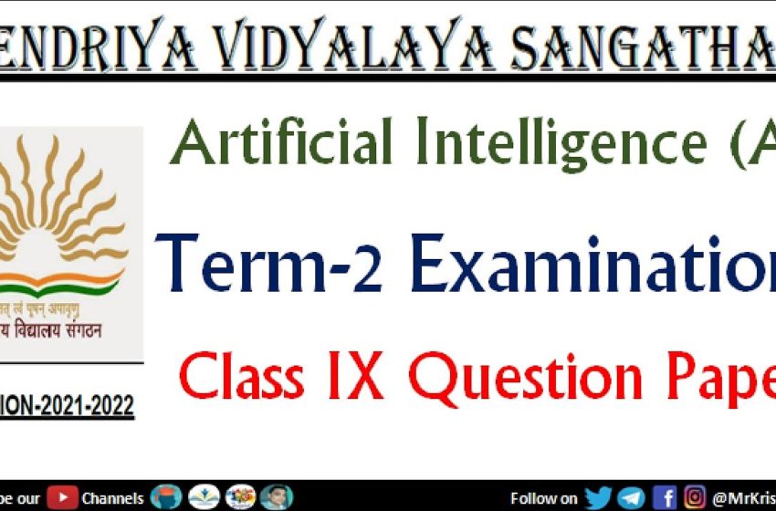 Class 9 Artificial Intelligence – AI Term 2 Question Paper | Class 9 Artificial Intelligence – AI