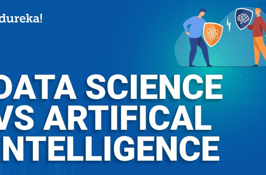  Data Science Vs Artificial Intelligence | DS Vs AI | Artificial Intelligence training | Edureka