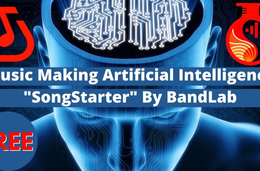  Free Music Making Artificial Intelligence – SongStarter By BandLab