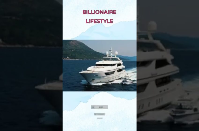  Rich lifestyle of billionaire kids #youtubeshorts #shorts #luxurytouchshorts  @luxuriouslifestyle