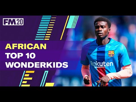  FM20 African Wonderkids | Best Football Manager 2020 Wonderkids