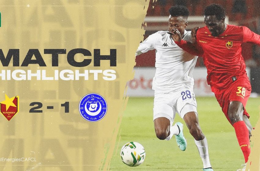  HIGHLIGHTS | AL Merrikh 2-1 Al Hilal | Matchday 3 | #TotalEnergiesCAFCL