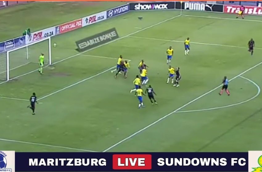  🔴LIVE; Maritzburg United vs Mamelodi Sundowns | South Africa Premier Soccer League…