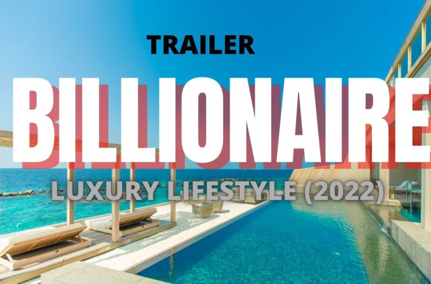  Life Of Billionaires | Rich Lifestyle Of Billionaires | Motivation
