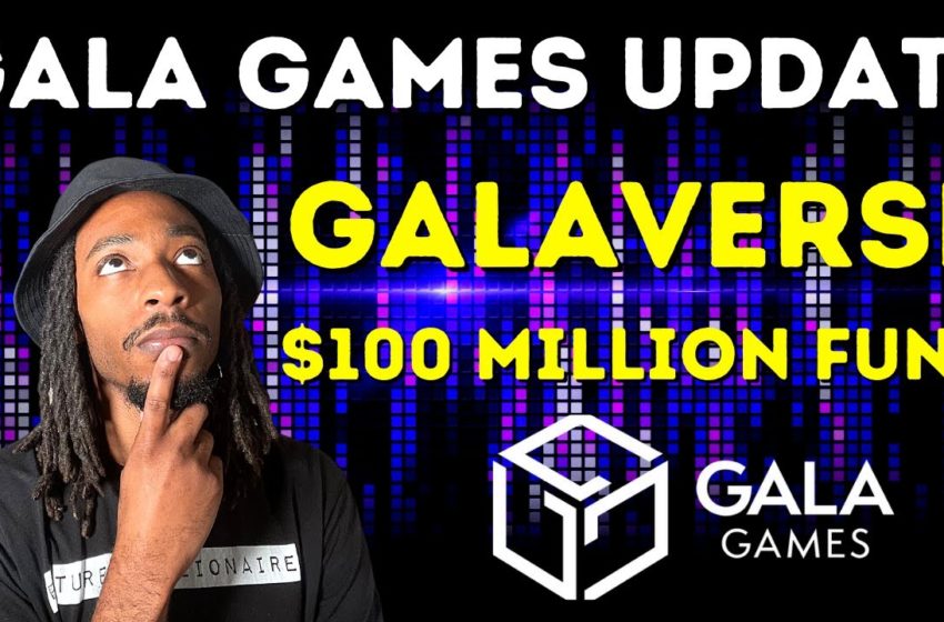  Gala Games $100 Million Metaverse Fund | Galaverse