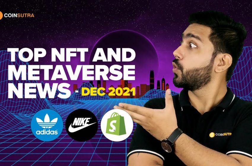  Top 3 NFT & Metaverse News – December 2021 | Adidas Originals, Nike (RTFKT), Shopify