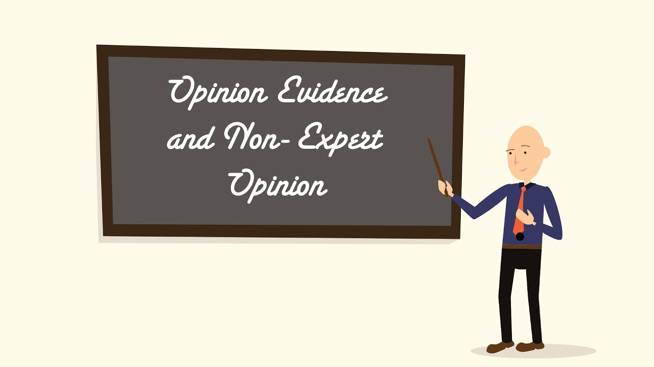 Opinion Evidence and Non-Expert Opinion