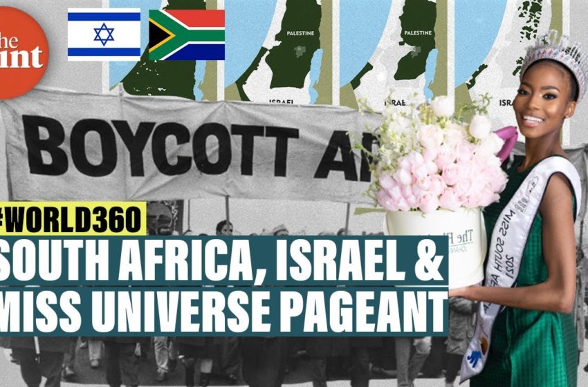  South Africa v Israel: How a Miss Universe contestant got caught in a political crossfire