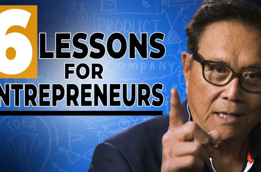  The BEST Advice for Entrepreneurs – Robert Kiyosaki