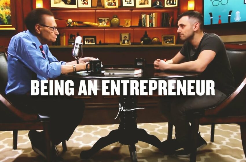  BEING AN ENTREPRENEUR | Gary Vaynerchuk With Larry King 2016