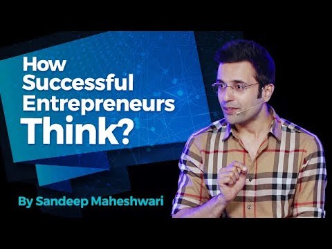  How Successful Entrepreneurs Think? By Sandeep Maheshwari I Hindi