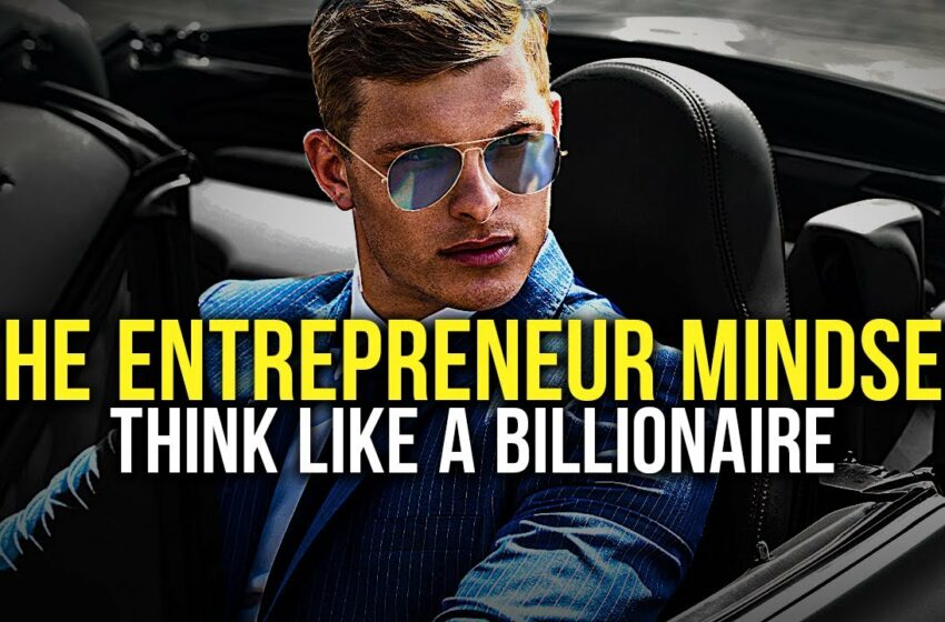  ENTREPRENEUR MINDSET – Best Motivational Video For Self-Made Success