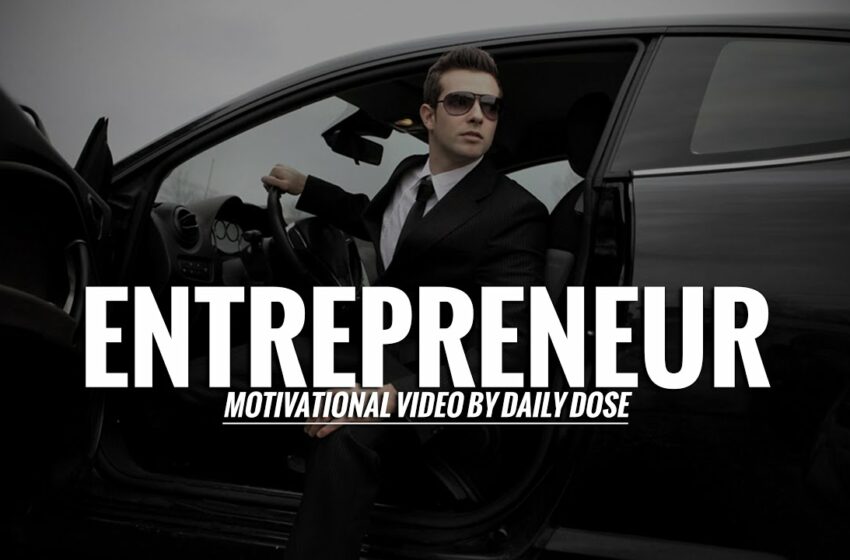  Entrepreneur – Motivational Video