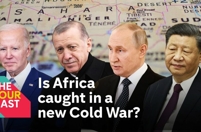  Is Africa at the centre of a new cold war? – expert explains