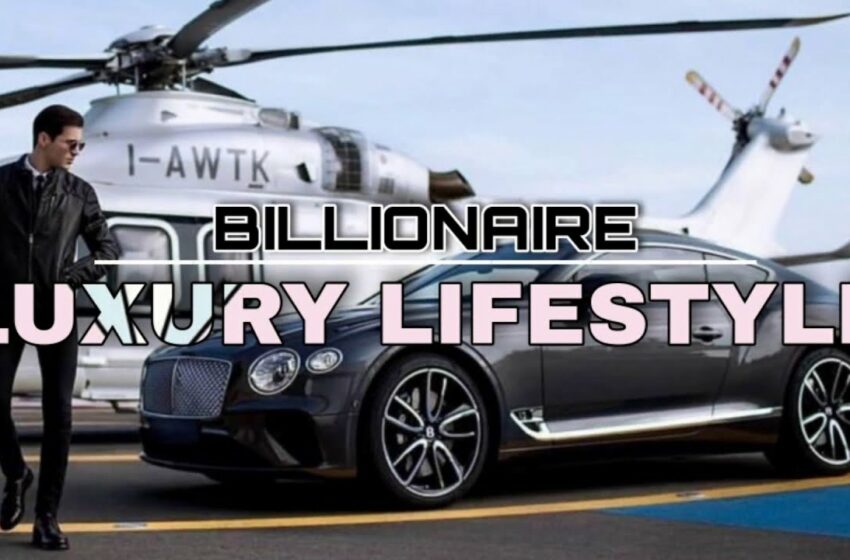  Life Of Billionaires🔥| Rich Lifestyle Of Billionaires | Motivation