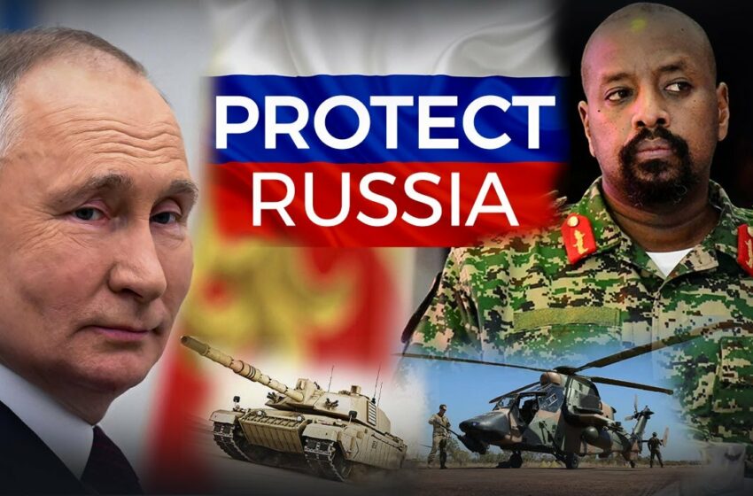  Uganda Will Send Troops To Defend Putin If Need Be Says Son Of Ugandan Leader