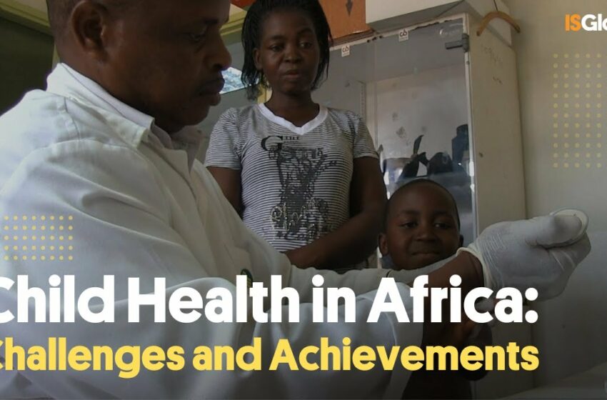  Child Health in Africa: Major Challenges and Achievements