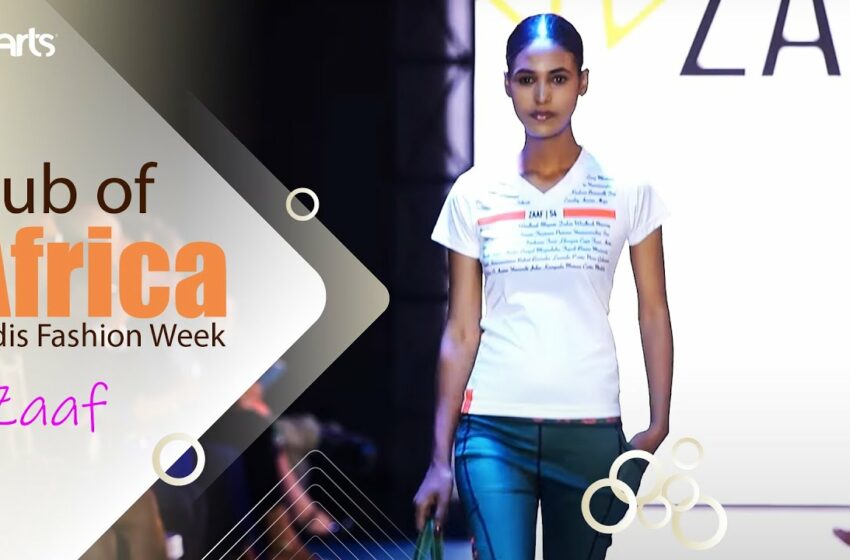  Hub of Africa Fashion Week | Zaaf | Arts Entertainment @ArtsTvWorld