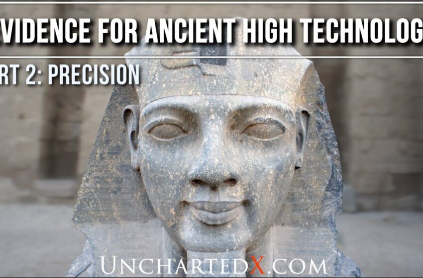  Precision! – Evidence for Ancient High Technology, part 2