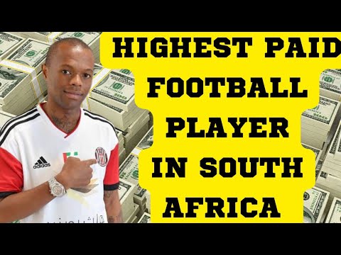  Highest Paid South African Football Player 2022