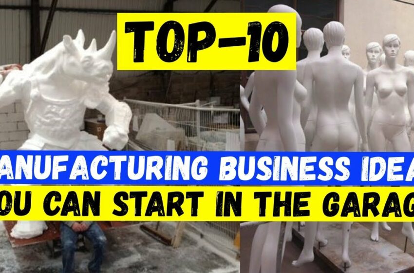  10 Mini Manufacturing Business Ideas for Start in the Garage. Profitable Business Ideas 2023