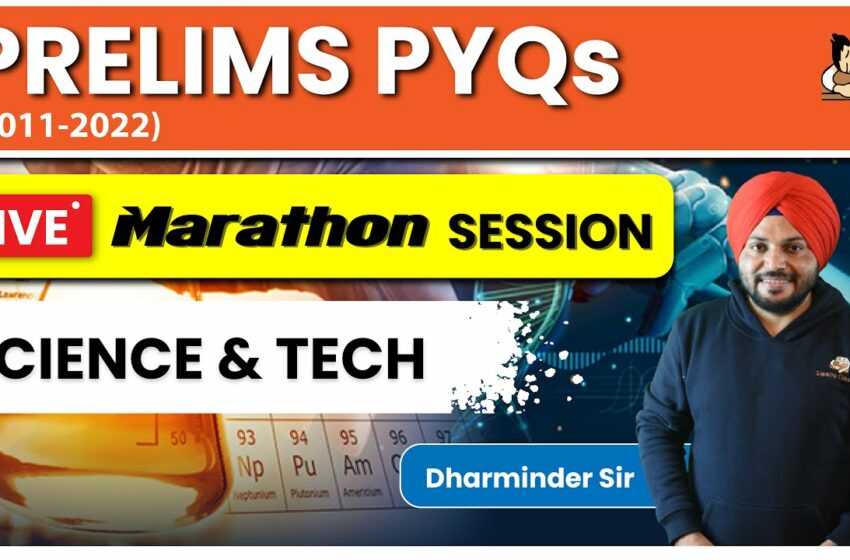  Crack UPSC Prelims with 10 Years PYQ | Science and Technology | Marathon Session