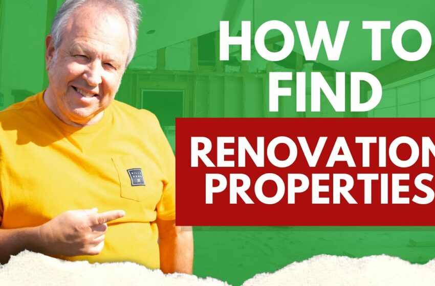  How to Find Renovation Properties