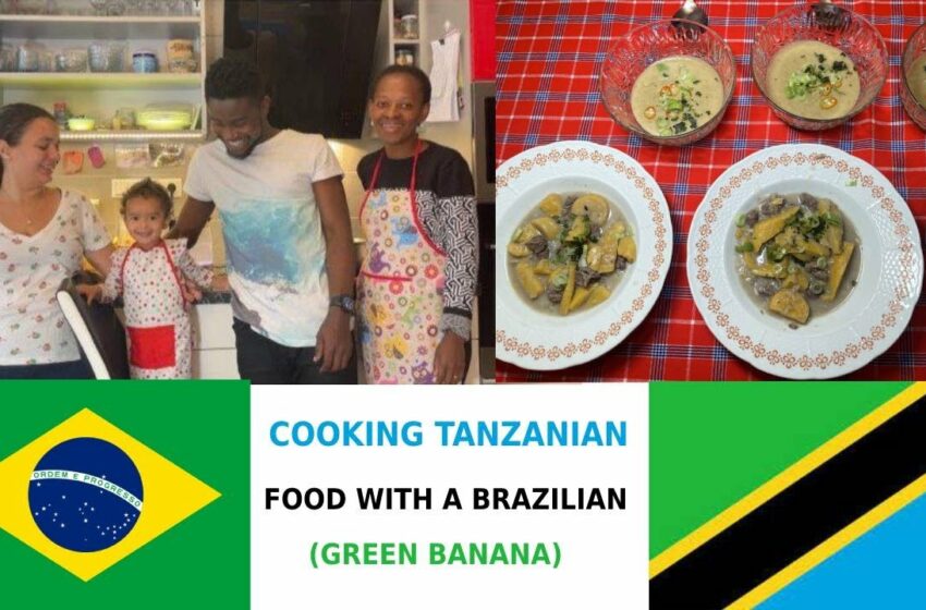  COOKING TANZANIAN FOOD WITH A BRAZILIAN (GREEN BANANA) #tanzania #blyzztv #africa #culture#food#bts