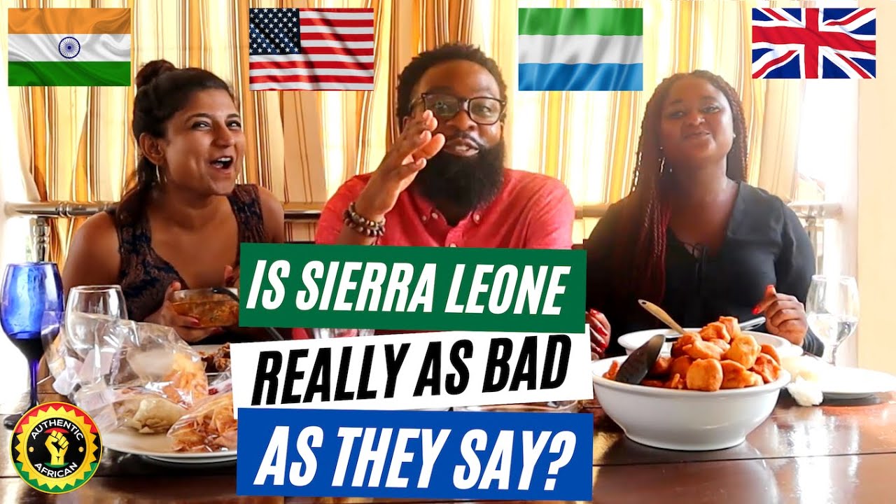 How BAD Is Sierra Leone? Indian, British, & American Opinion|What it's really like|Authentic African