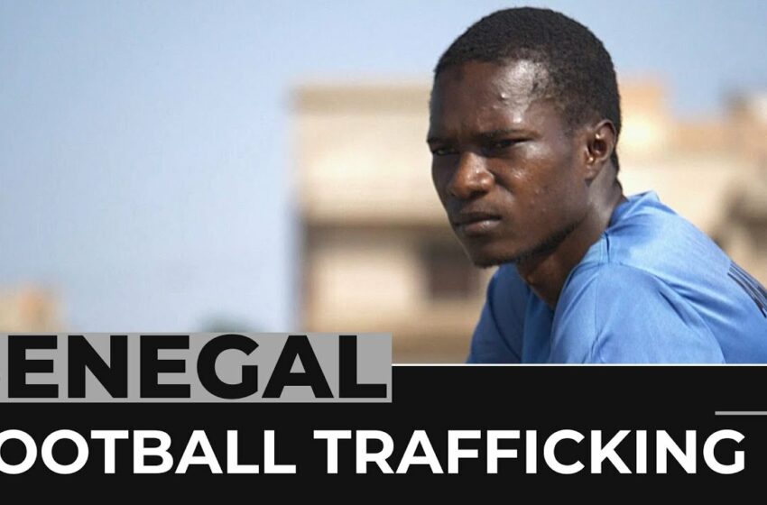  Fake football agents traffic Senegalese youngsters abroad