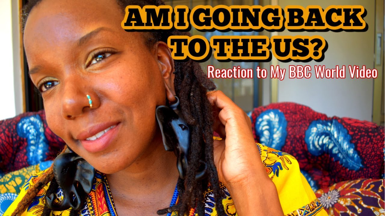 Opinion | Am I Going Back to the U.S.? | Reaction to BBC World Video | Tanzania | Melanin Migration