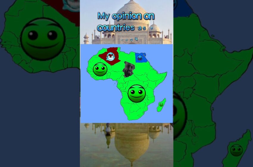  My opinion on countries (Africa)