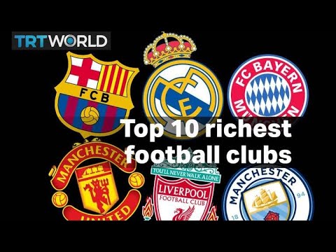  The world's top 10 richest football clubs, from 2007 to 2021