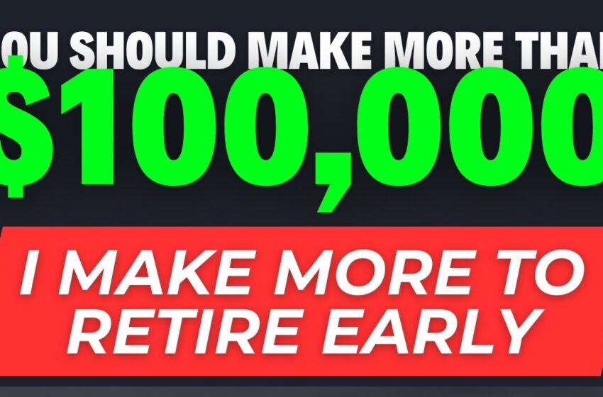  Why Making $100,000 A Year is NOT ENOUGH! (Make more than 100K a year)