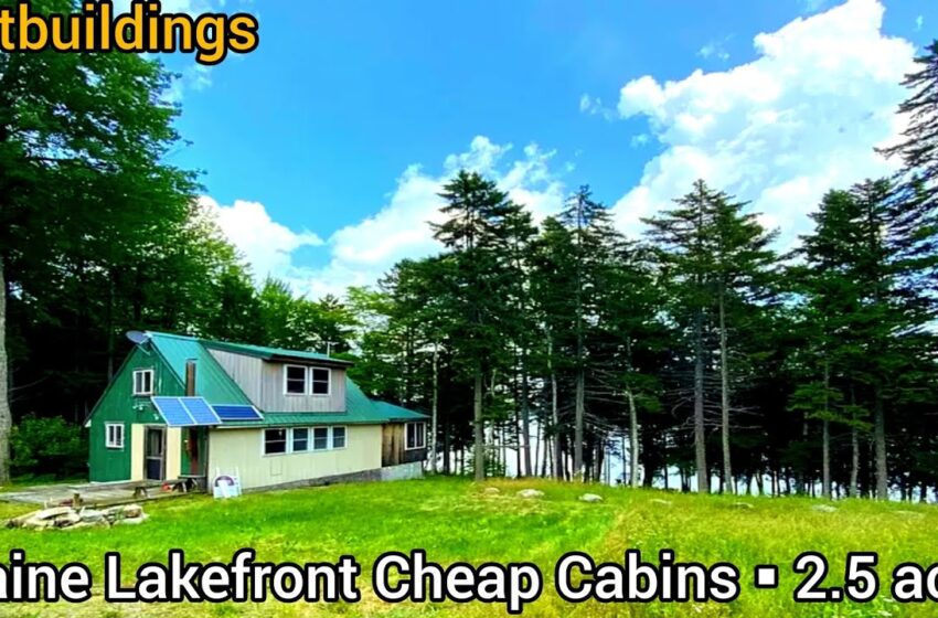  Maine Lakefront Cabins For Sale | $179k | Maine Waterfront Cheap Cabins | Maine Real Estate For Sale