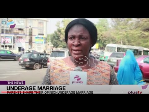  Underage Marriage: Parents Share Their Opinion | NIGERIA
