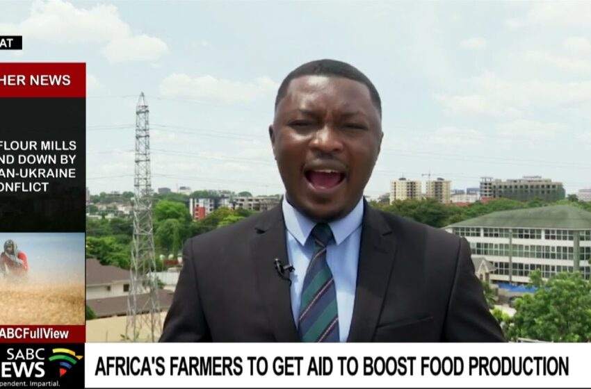  Africa's farmers to get aid to boost food production