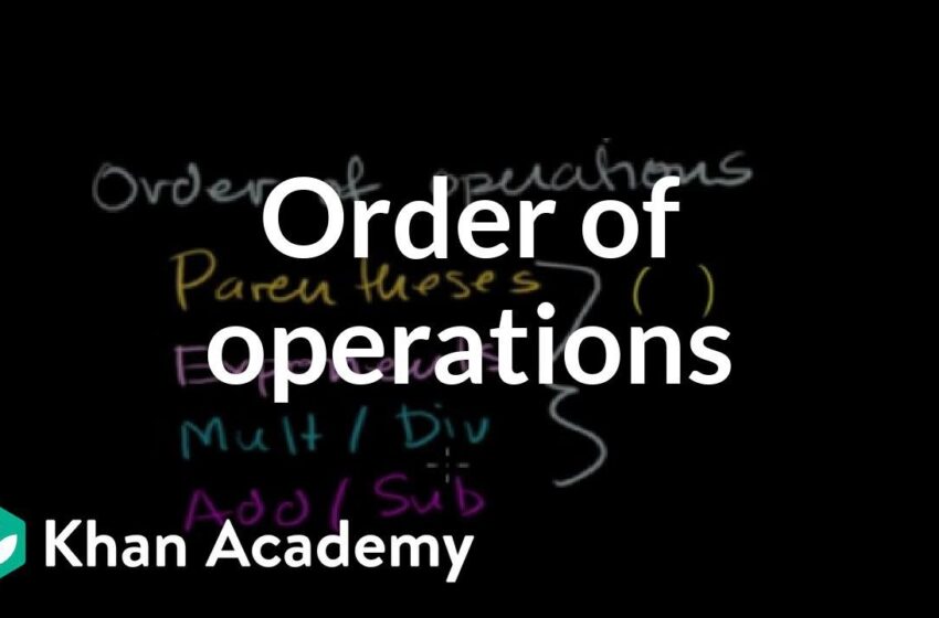  Introduction to order of operations | Arithmetic properties | Pre-Algebra | Khan Academy