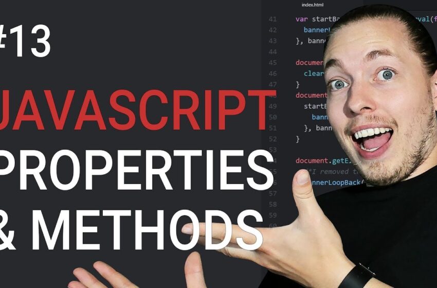  13: What are JavaScript Properties and Methods | Properties and Methods | JavaScript Tutorial