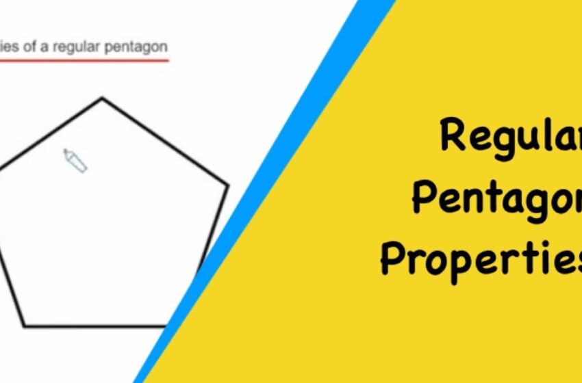  Reguar Pentagon Properties. How Many Edges, Vertices and Diagonals Does A Pentagon Have?